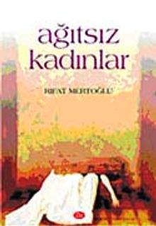 Ağıtsız Kadınlar - Rıfat Mertoğlu PDF İndir