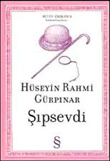 Şıpsevdi / Sadeleştirilmiş Metin - Hüseyin Rahmi Gürpınar PDF İndir