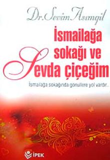 İsmailağa Sokağı ve Sevda Çiçeğim - Dr. Sevim Asımgil PDF İndir