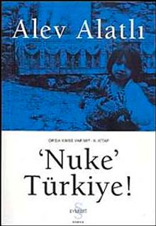 Nuke Türkiye  Or'da Kimse Var mı? 2. Kitap - Alev Alatlı