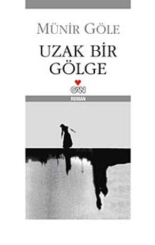 Uzak Bir Gölge - Münir Göle PDF İndir