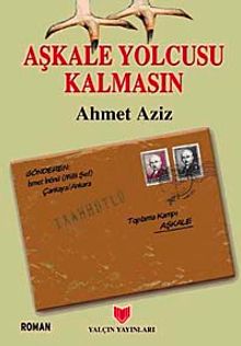 Aşkale Yolcusu Kalmasın - Ahmet Aziz PDF İndir