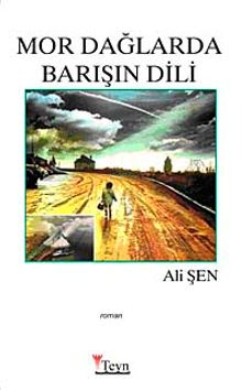 Mor Dağlarda Barışın Dili - Ali Şen