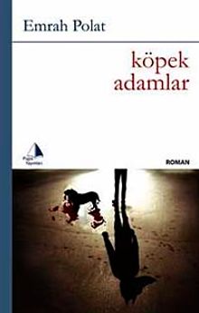 Köpek Adamlar - Emrah Polat PDF İndir