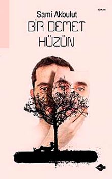 Bir Demet Hüzün - Sami Akbulut PDF İndir