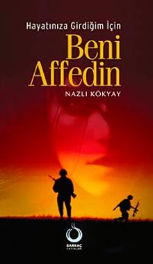 Hayatınıza Girdiğim İçin Beni Affedin - Nazlı Kökyay PDF İndir