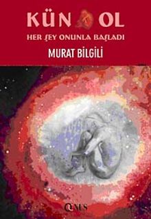 Kün Ol  Her Şey Onunla Başladı - Murat Bilgili PDF İndir