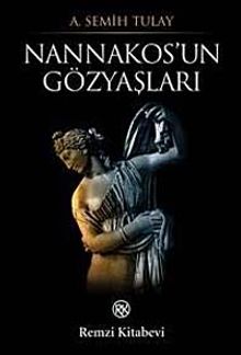 Nannakos'un Gözyaşları - Ahmet Semih Tulay PDF İndir