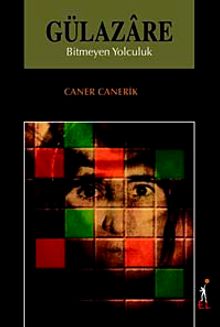 Gülazare - Bitmeyen Yolculuk - Caner Canerik PDF İndir