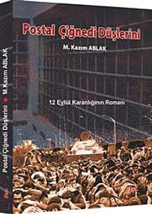 Postal Çiğnedi Düşlerini  12 Eylül Karanlığının Romanı PDF İndir