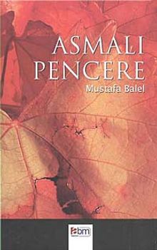 Asmalı Pencere - Mustafa Balel PDF İndir