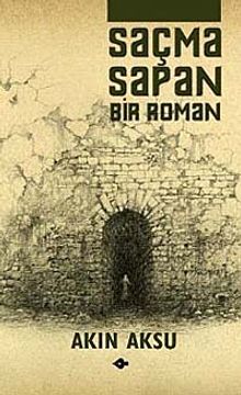 Saçma Sapan Bir Roman - Akın Aksu PDF İndir