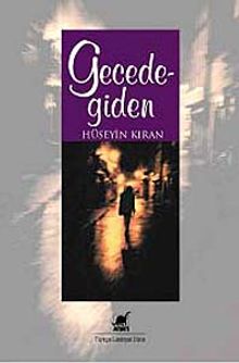 Gecede Giden - Hüseyin Kıran