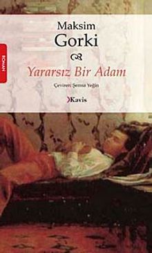 Yararsız Bir Adam - Maksim Gorki PDF İndir