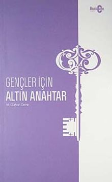 Gençler İçin Altın Anahtar - M. Gürhan Demir PDF İndir