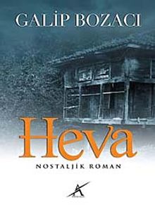 Heva  Nostaljik Roman - Galip Bozacı PDF İndir