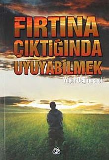 Fırtına Çıktığında  Uyuyabilmek - Yaşar Değirmenci PDF İndir