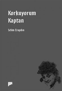 Korkuyorum Kaptan PDF İndir