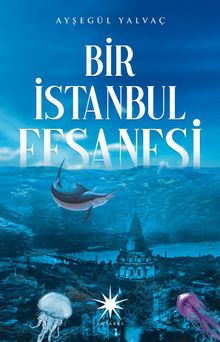 Bir İstanbul Efsanesi - Ayşegül Yalvaç PDF İndir