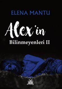 Alex’in Bilinmeyenleri 2 - Elena Mantu PDF İndir