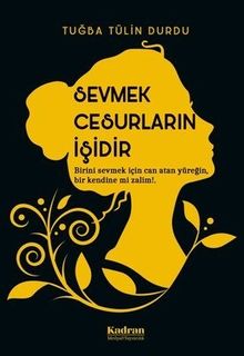 Sevmek Cesurların İşidir - Tuğba Tülin Durdu PDF İndir