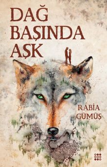 Dağ Başında Aşk 2 - Rabia Gümüş