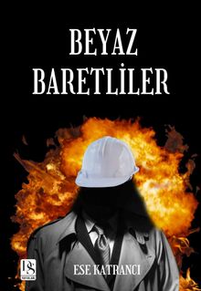 Beyaz Baretliler - Ese Katrancı