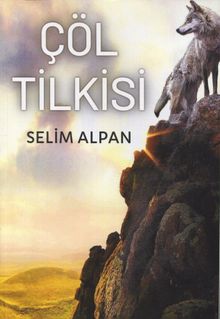 Çöl Tilkisi - Selim Alpan PDF İndir