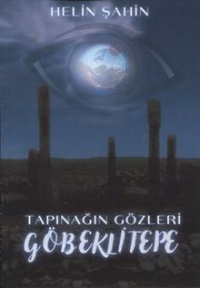 Tapınağın Gözleri Göbeklitepe - Helin Şahin PDF İndir