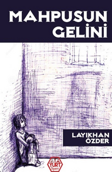 Mahpusun Gelini - D. Layıkhan Özder PDF İndir
