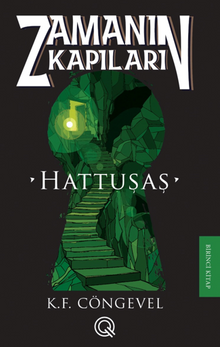 Zamanın Kapıları 1 / Hattuşaş - K. F.  Cöngevel PDF İndir