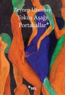 Yokuş Aşağı Portakallar - Zeynep Uzunbay PDF İndir