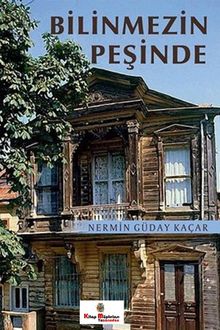 Bilinmezin Peşinde - Nermin Güday Kaçar PDF İndir