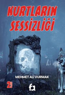 Kurtların Sessizliği - Mehmet Ali  Vurmak PDF İndir