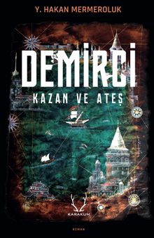 Demirci  Kazan ve Ateş - Yiğit Hakan Mermeroluk PDF İndir