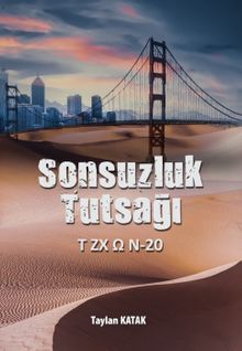 Sonsuzluk Tutsağı - Taylan Katak PDF İndir