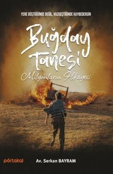 Buğday Tanesi / Milyonların Hikayesi - Serkan Bayram PDF İndir
