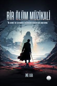 Bir Ölüm Müzikali - Emre Kara