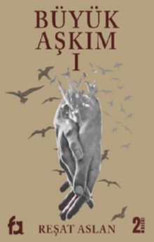 Büyük Aşkım 1 - Reşat Aslan PDF İndir