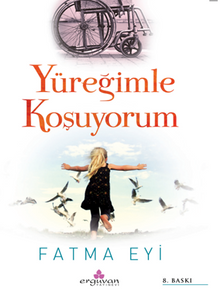 Yüreğimle Koşuyorum - Fatma Eyi PDF İndir
