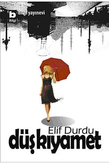 Düş Kıyamet - Elif Durdu PDF İndir