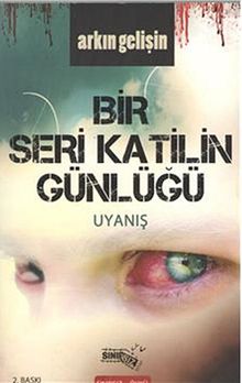 Bir Seri Katilin Günlüğü - Uyanış - Arkın Gelişin