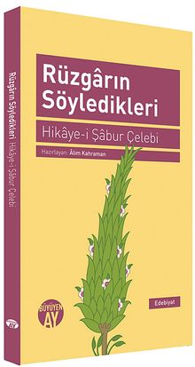Rüzgarın Söyledikleri  Hikye-i Şabur Çelebi - BÜYÜYENAY PDF İndir