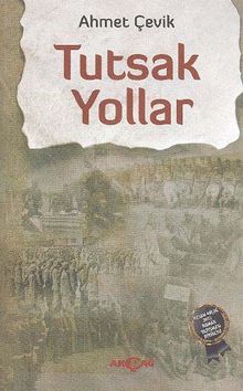 Tutsak Yollar - Ahmet Çevik PDF İndir