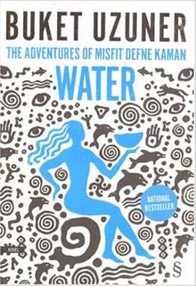 Water  The Adventures of Misfit Defne Kaman - Buket Uzuner