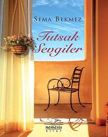 Tutsak Sevgiler - Sema Bekmez PDF İndir