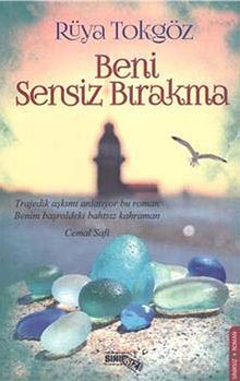 Beni Sensiz Bırakma - Rüya Tokgöz PDF İndir