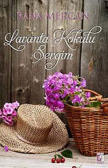 Lavanta Kokulu Sevgim - Rana Mercan PDF İndir