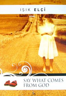 Say What Comes From God - Işık Elçi PDF İndir