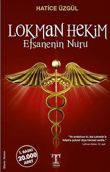 Lokman Hekim  Efsanenin Nuru - Hatice Üzgül PDF İndir
